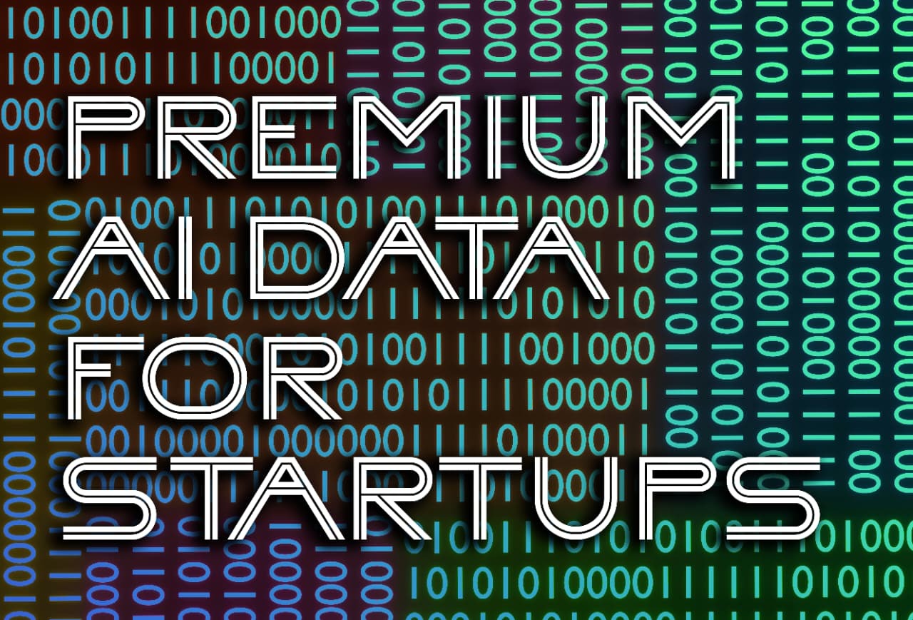How Startups Can Access Premium AI & ML Datasets Without Breaking the Bank